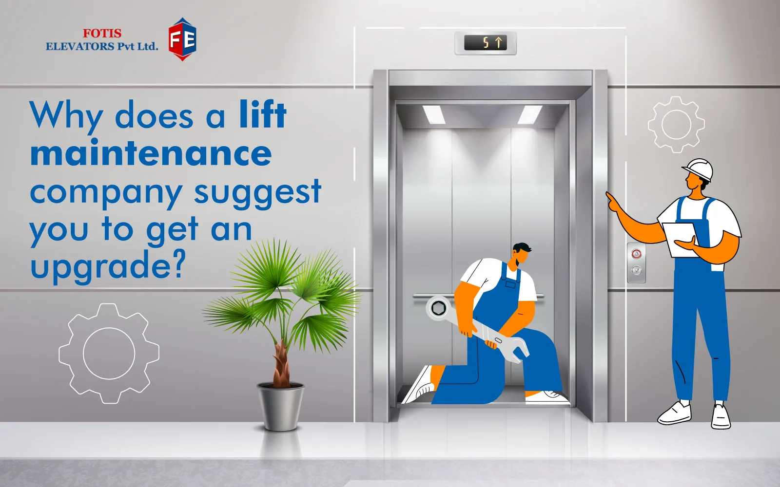 Why does a lift maintenance company suggest you to get an upgrade?